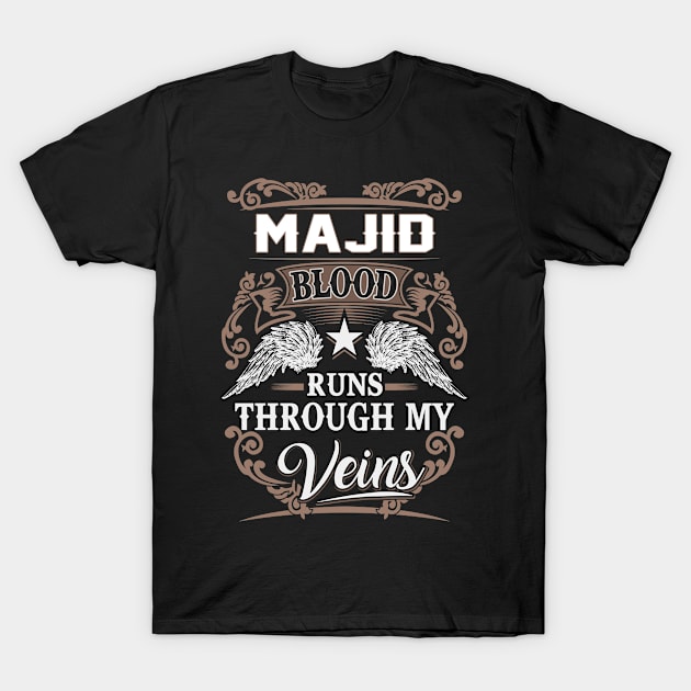 Majid Name T Shirt - Majid Blood Runs Through My Veins Gift Item T-Shirt by Gnulia